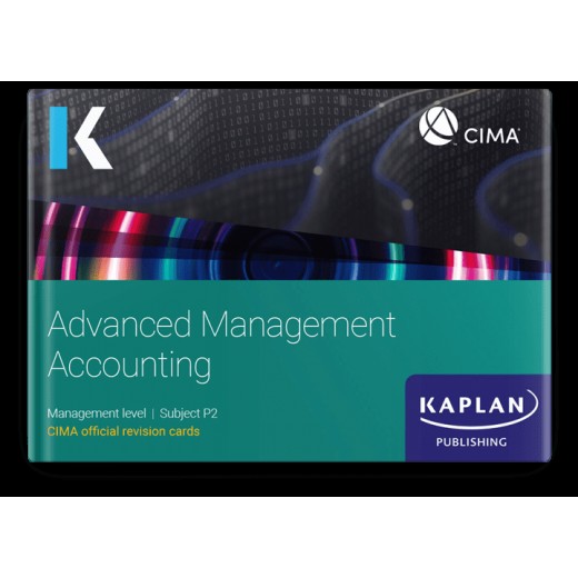 CIMA Advanced Management Accounting (P2) Revision Cards 2023 (Exam Sitting until Summer 2024)